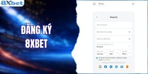 Đăng Ký 8XBET - Tạo Tài Khoản Nhanh Chóng Nhận Ngay 88K